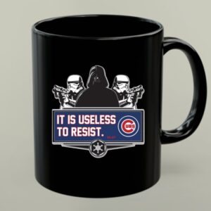 Darth Vader and Stormtroopers Galactic Empire It Is Useless To Resist Chicago Cubs 1 mug.jpg