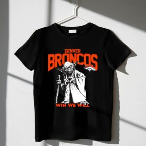 Denver Broncos Star Wars Yoda Win We Will 1 T Shirt.jpg