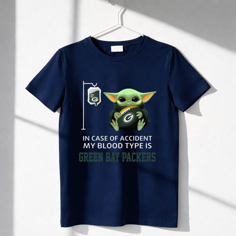 Green Bay Packers Baby Yoda In Case Of Accident My Blood Type Is 1 T Shirt