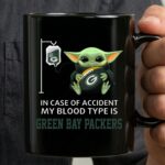 Green Bay Packers Baby Yoda In Case Of Accident My Blood Type Is 3 mug.jpg
