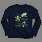 Grogu Grogu Grogu Baby Yoda 6 Long Sleeves.jpg