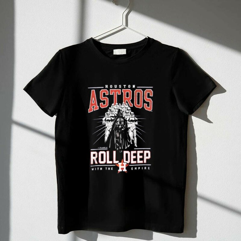 Houston Astros Darth Vader and Stormtroopers Roll Deep With The Empire 1 T Shirt.jpg