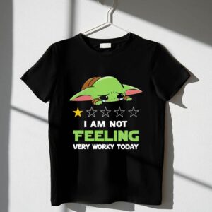 I Am Not Feeling Very Worky Today Baby Yoda Star Rating 1 T Shirt.jpg