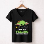 I Am Not Feeling Very Worky Today Baby Yoda Star Rating 5 Womens V Neck.jpg