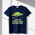 I Am Not Feeling Very Worky Today Baby Yoda Star Rating 6 T Shirt.jpg