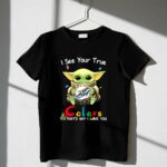 I See Your True Colors Miami Dolphins Baby Yoda 1 T Shirt.jpg