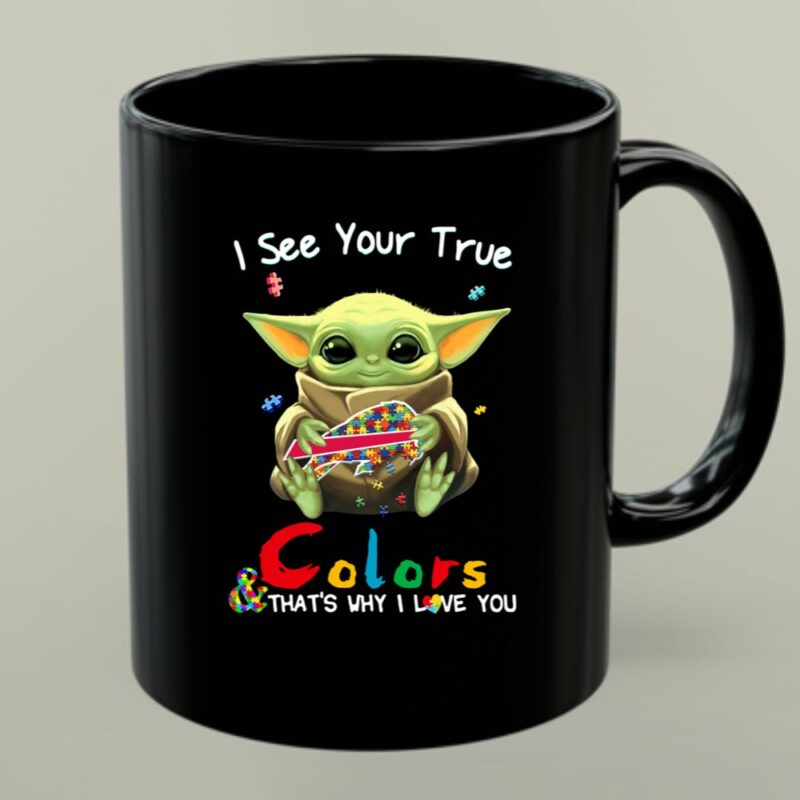 I See Your True Colors Thats Why I Love You Buffalo Bills Baby Yoda 1 mug.jpg