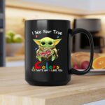 I See Your True Colors Thats Why I Love You Buffalo Bills Baby Yoda 2 mug.jpg