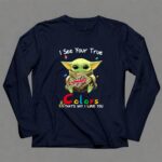 I See Your True Colors Thats Why I Love You Buffalo Bills Baby Yoda 9 Long Sleeves.jpg