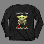 I See Your True Colors Thats Why I Love You Denver Broncos Puzzle Baby Yoda 4 Long Sleeves.jpg