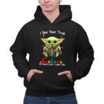 I See Your True Colors Thats Why I Love You New Orleans Saints Baby Yoda 7 Hoodie.jpg
