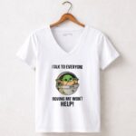 I Talk to Everyone Moving Me Wont Help Baby Yoda Grogu in Hover Cradle 5 Womens V Neck.jpg
