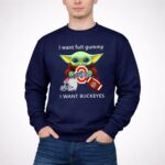 I Want Fruit Gummy I Want Buckeyes Ohio State Osu Football Baby Yoda 3 Sweatshirt.jpg
