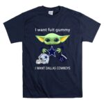 I-Want-Fuit-Gummy-I-Want-Dallas-Cowboys-Baby-Yoda-Football-9-T-Shirt