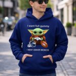 I Want Fuit Gummy I Want Denver Broncos Football Baby Yoda 2 Hoodie.jpg