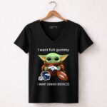 I Want Fuit Gummy I Want Denver Broncos Football Baby Yoda 5 Womens V Neck.jpg