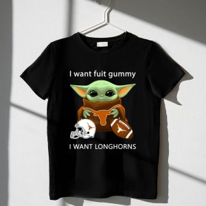 I Want Fuit Gummy I Want Longhorns Baby Yoda Football Helmet 1 T Shirt 1.jpg