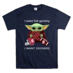 I Want Fuit Gummy I Want Sooners Oklahoma Baby Yoda Football 9 T Shirt 1.jpg