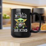 IN A WORLD WHERE YOU CAN BE ANYTHING BABY YODA BE KIND 49ERS AUTISM 2 mug.jpg