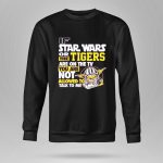 If Star Wars Or The Tigers Are On The TV You Are Not Allowed To Talk To Me Yoda 8 Sweatshirt.jpg