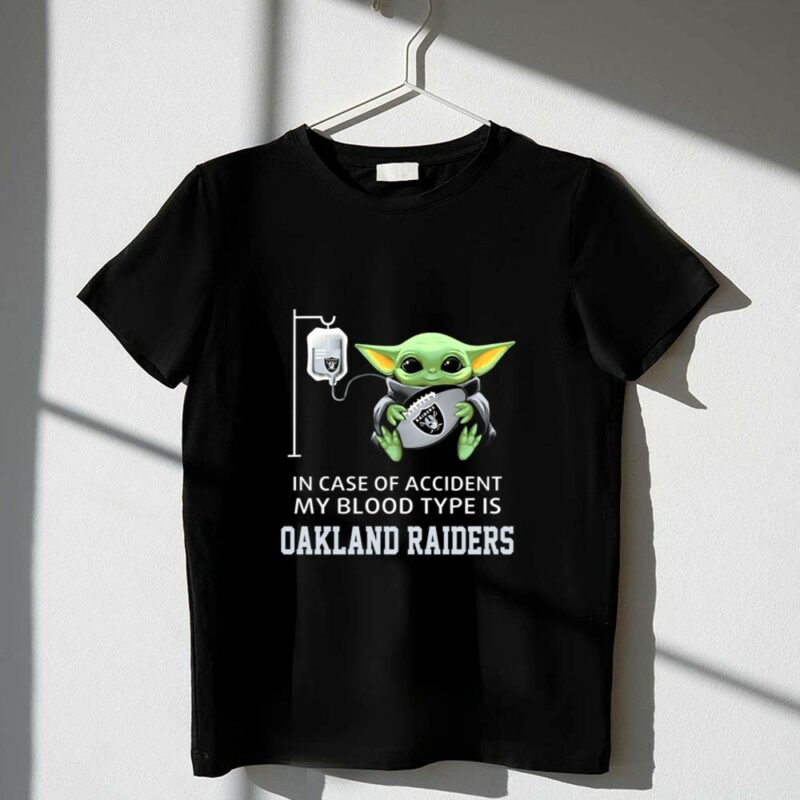 In Case Of Accident My Blood Type Is Oakland Raiders Baby Yoda Grogu 1 T Shirt