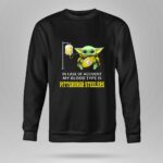 In-Case-Of-Accident-My-Blood-Type-Is-Pittsburgh-Steelers-Baby-Yoda-Football-8-Sweatshirt