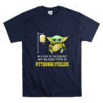 In-Case-Of-Accident-My-Blood-Type-Is-Pittsburgh-Steelers-Baby-Yoda-Football-9-T-Shirt