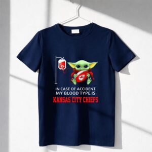 In Case Of Accident My Blood Type Is Kansas City Chiefs Baby Yoda Shirt