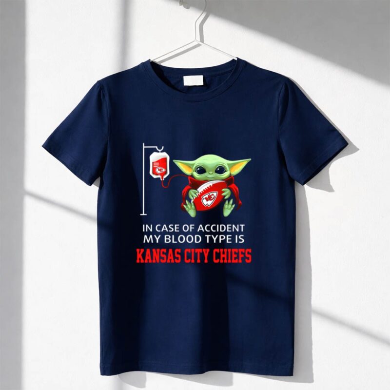 In Case of Accident My Blood Type Is Kansas City Chiefs Baby Yoda 1 T Shirt