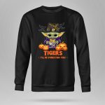 LSU Tigers Halloween Baby Yoda Ill Be There for You 8 Sweatshirt.jpg