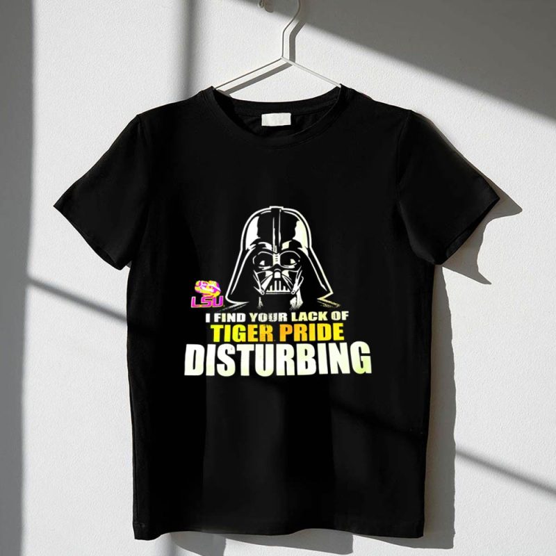 LSU Tigers Star Wars Darth Vader I FInd Your Lack Of Tiger Pride Disturbing 1 T Shirt.jpg