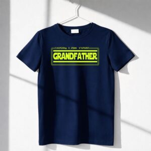 Look I Am Your Grandfather Star Wars Parody Grandpa Novelty Shirt
