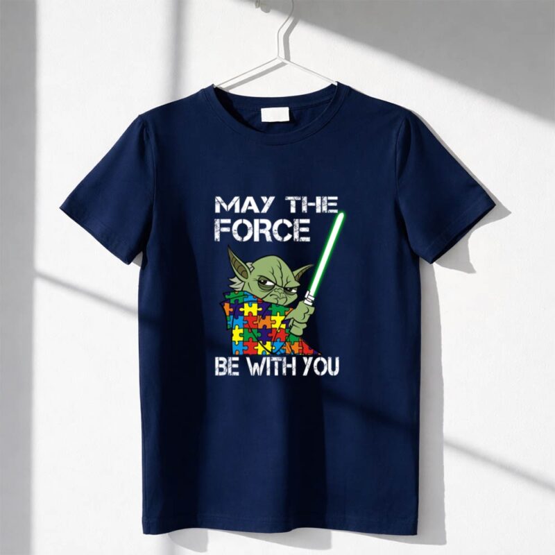 May The Force Be With You Autism Awareness Star Wars 1 T Shirt