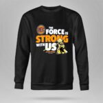 New York Knicks Yoda The Force Is Strong With Us 8 Sweatshirt.jpg