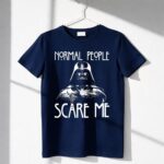 Normal20People20Scare20Me20Darth20Vader20Star20Wars20Halloween 6 T Shirt 1.jpg