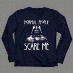 Normal20People20Scare20Me20Darth20Vader20Star20Wars20Halloween 9 Long Sleeves 1.jpg