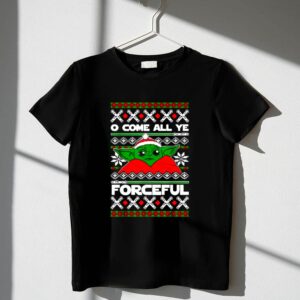 O Come All Ye Forceful Christmas Santa Hat Yoda Star Wars Ugly 1 T Shirt.jpg