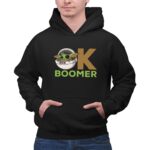 OK Boomer Baby Yoda Meme 7 Hoodie.jpg