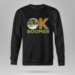 OK Boomer Baby Yoda Meme 8 Sweatshirt.jpg