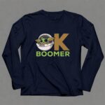 OK Boomer Baby Yoda Meme 9 Long Sleeves.jpg