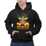 Ohio State Buckeyes Baby Yoda Halloween Ill Be There For You 7 Hoodie.jpg