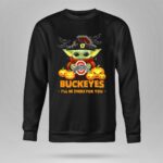 Ohio State Buckeyes Baby Yoda Halloween Ill Be There For You 8 Sweatshirt.jpg