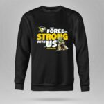 Pittsburgh Penguins The Force Is Strong With Us Star Wars Yoda 8 Sweatshirt 1.jpg