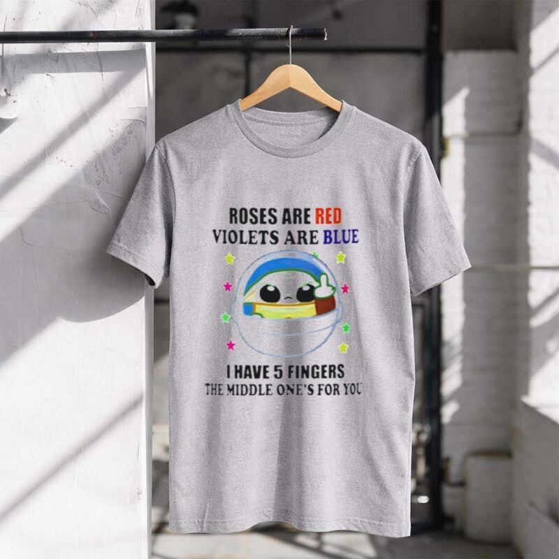 Roses Are Red Violets Are Blue I Have 5 Fingers The Middle Ones For You Yoda Star Wars 1 T Shirt.jpg