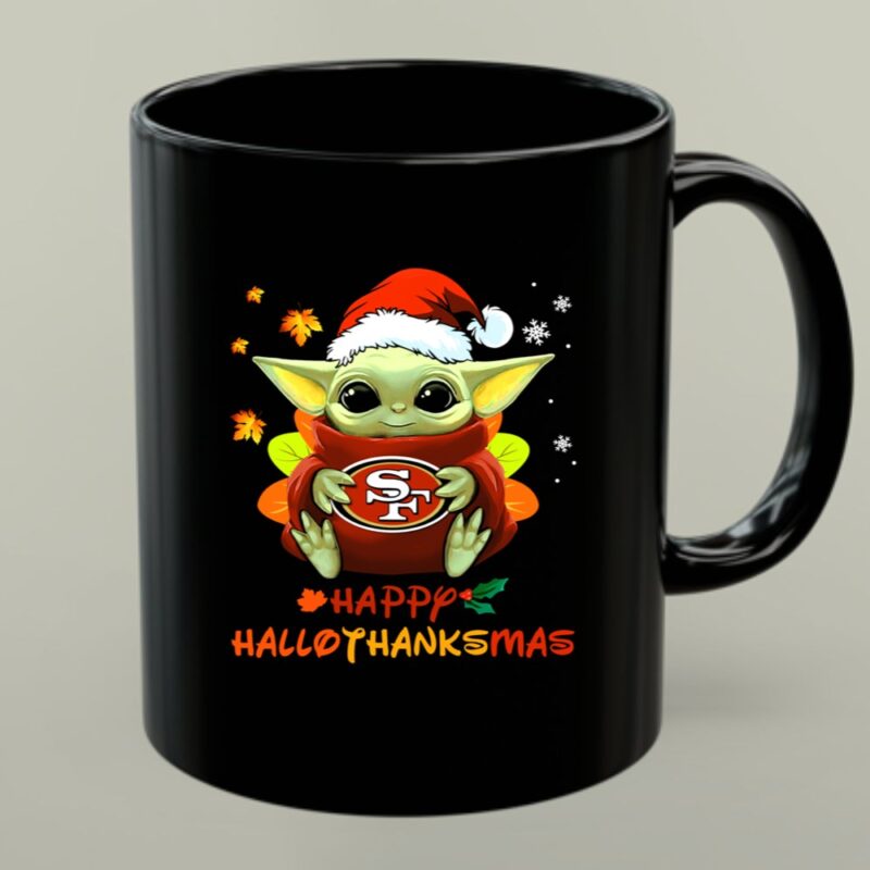 San Francisco 49ers Baby Yoda Happy Hallothanksmas 1 mug.jpg
