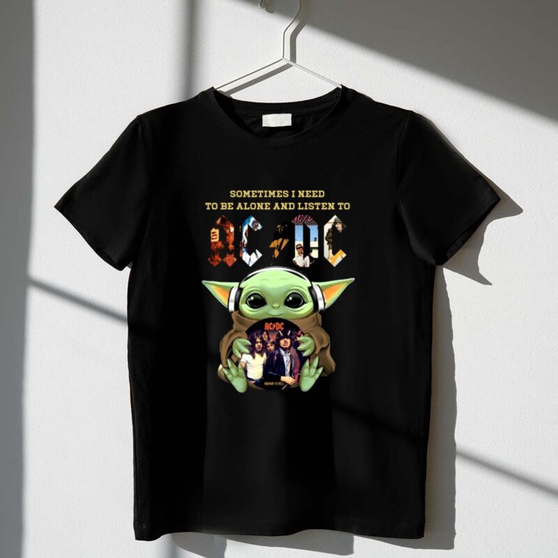 Sometimes I Need To Be Alone And Listen To Ac Dc Baby Yoda Headphones Rock Music 1 T Shirt