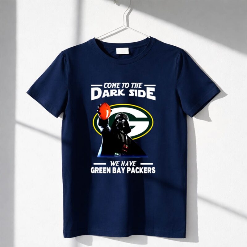 Star Wars Come To The Dark Side We Have Green Bay Packers 1 T Shirt