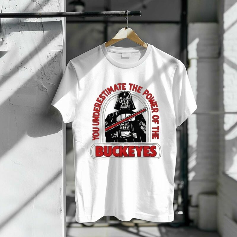 Star Wars Darth Vader X Ohio State Buckeyes You Underestimate The Power Of The Buckeyes 1 T Shirt.jpg