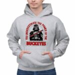 Star Wars Darth Vader X Ohio State Buckeyes You Underestimate The Power Of The Buckeyes 2 Hoodie.jpg