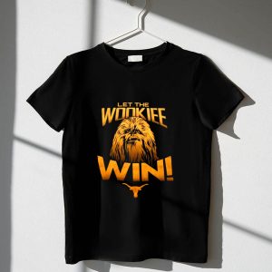 Star Wars Let The Wookiee Win Texas Longhorns 1 T Shirt 1.jpg